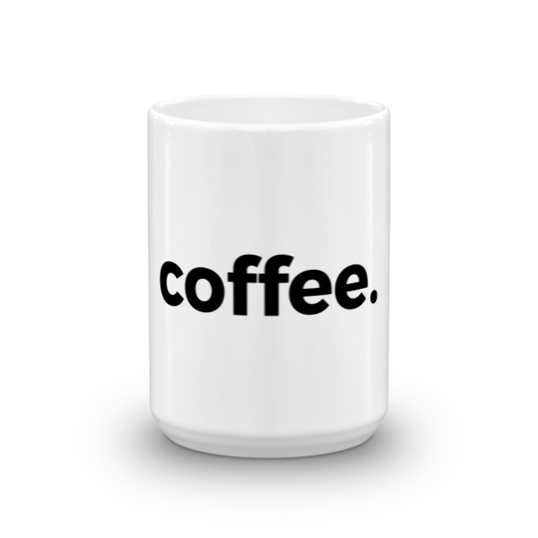 Coffee. Mug