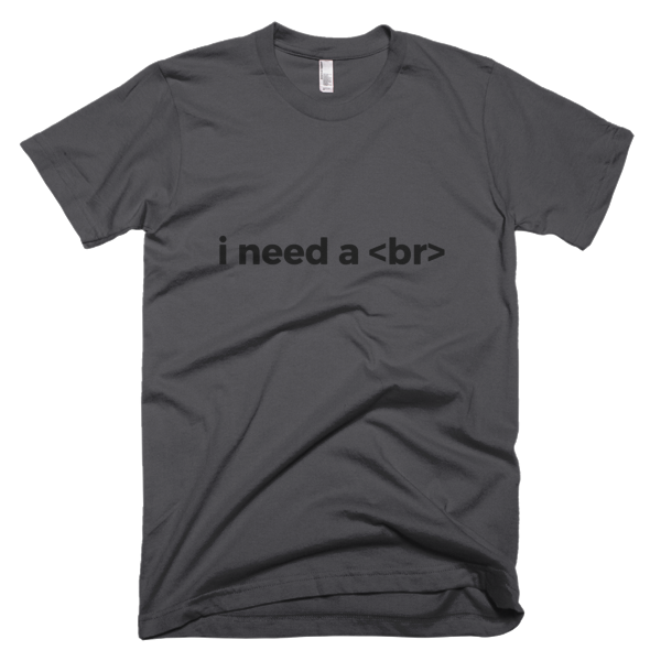 I Need a Break T-Shirt