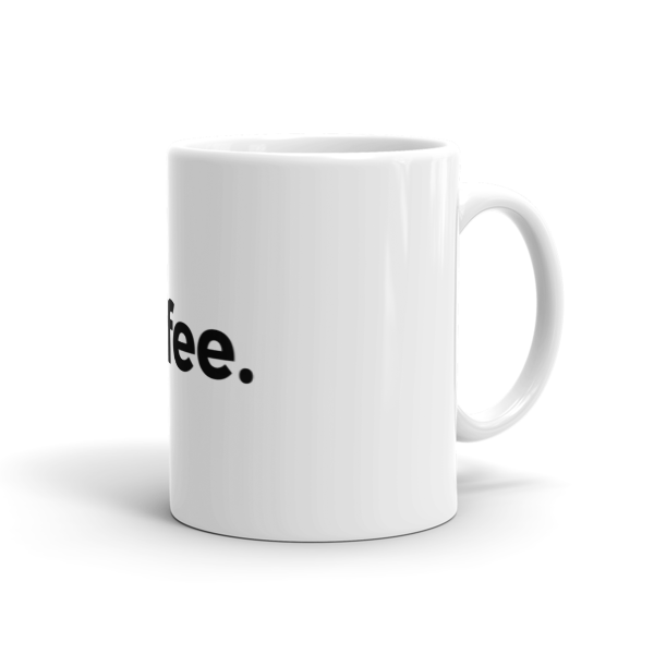 Coffee. Mug